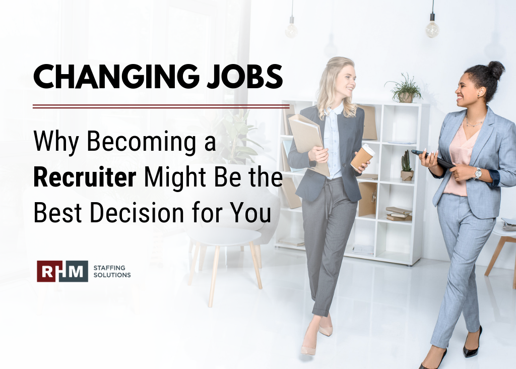 Why Becoming a Recruiter Might Be the Best Decision for You
