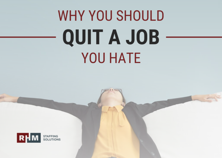 why-you-should-quit-a-job-you-hate-rhm-staffing-solutions